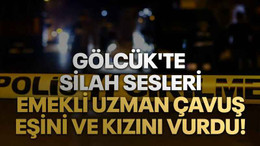 Gölcük'te facia eşini ve kızını vurdu!